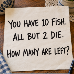 10 Fish: All but 2 Die