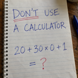 Math puzzle showing 20 plus 30 times 0 plus 1