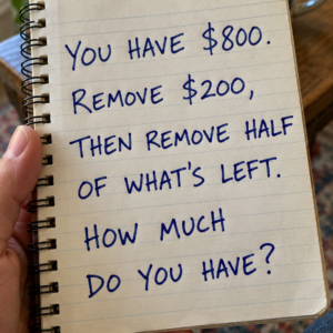 800 Dollars Remove 200 Then Half Puzzle