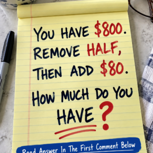 You have $800 remove half then add $80 puzzle