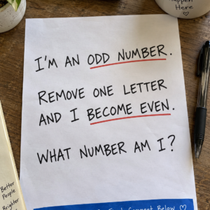 Odd number remove one letter and become even riddle