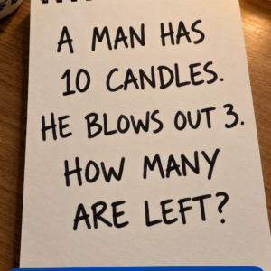 Ten candles blows out three riddle