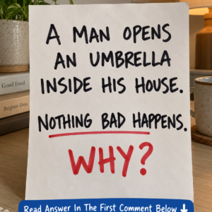 A man opens an umbrella inside his house and nothing bad happens riddle