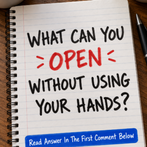 Classic open without hands riddle