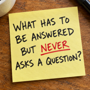 Riddle asking what has to be answered but never asks a question