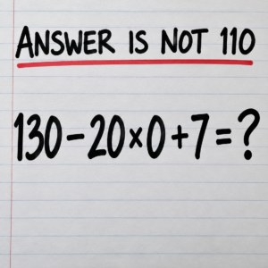 130 minus 20 times zero plus 7 math puzzle