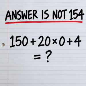 Handwritten math question 150 + 20 × 0 + 4, with erroneous headline Answer Is Not 154