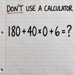 180 Plus 40 Times Zero Math Challenge