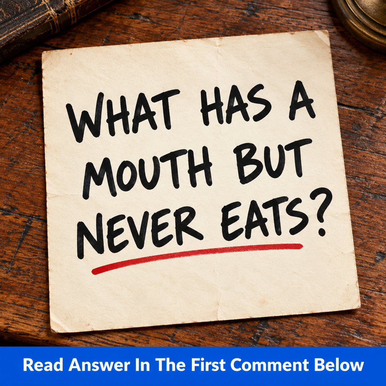 What Has a Mouth but Never Eats? Classic Riddle