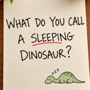 Sleeping Dinosaur Riddle