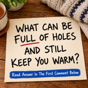 Riddle about something full of holes that keeps you warm