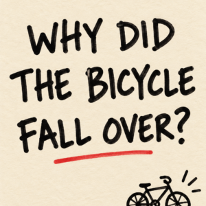 Riddle about why a bicycle fell over